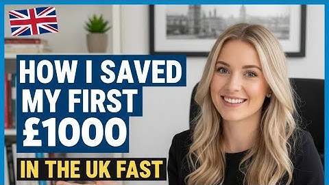 How I Saved My First £1000 in the UK Fast 