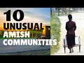 10 Unusual Amish Communities
