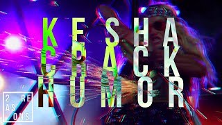 KESHA :: CRACK HUMOR / FUNNY MOMENTS