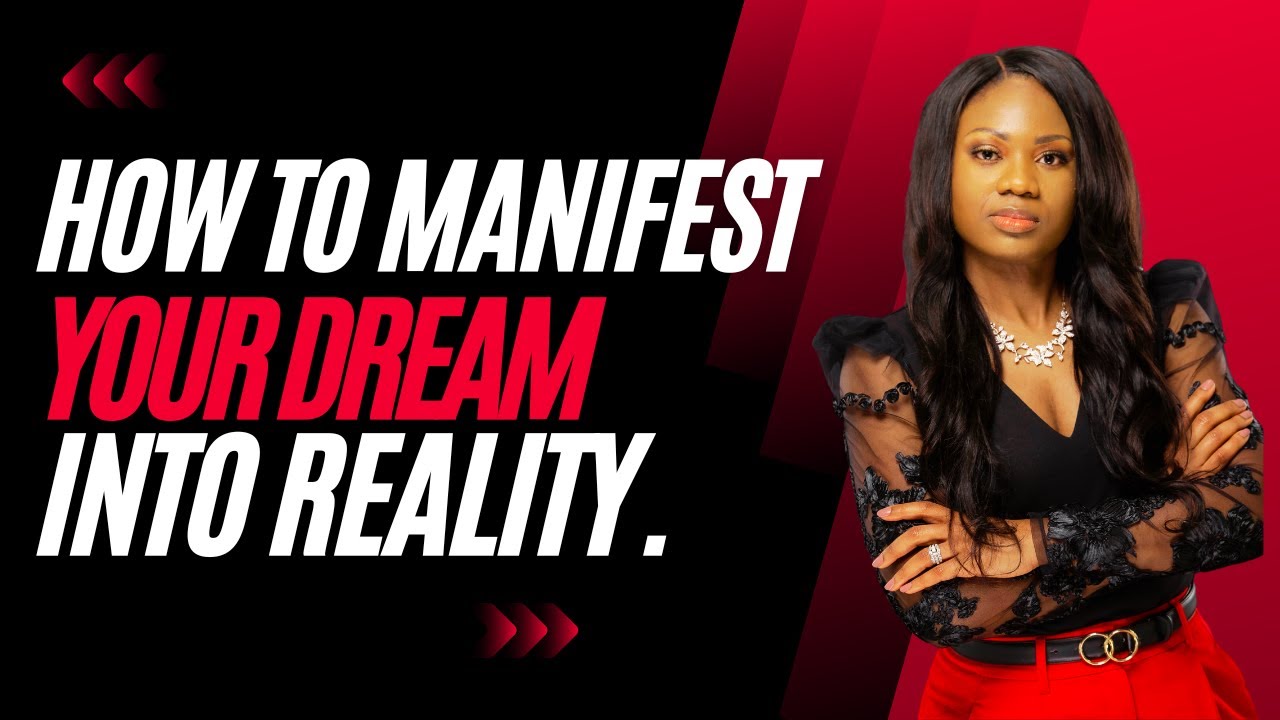 How to Manifest Your Dream Into Reality - YouTube
