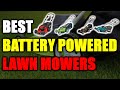 Best Battery Powered Lawn Mowers 2023 | Battery Lawn Mower Buying Guide