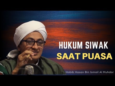 hukum-memakai-siwak-saat-puasa---habib-hasan-bin-ismail-al-muhdor