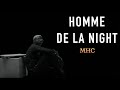 Mhc  homme de la night lyrics officielle