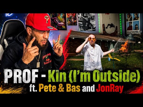 OMG, I NEVER REACTED SO FAST! | PROF - Kin (I'm Outside) ft. Pete & Bas and JonRay [REACTION!!!]