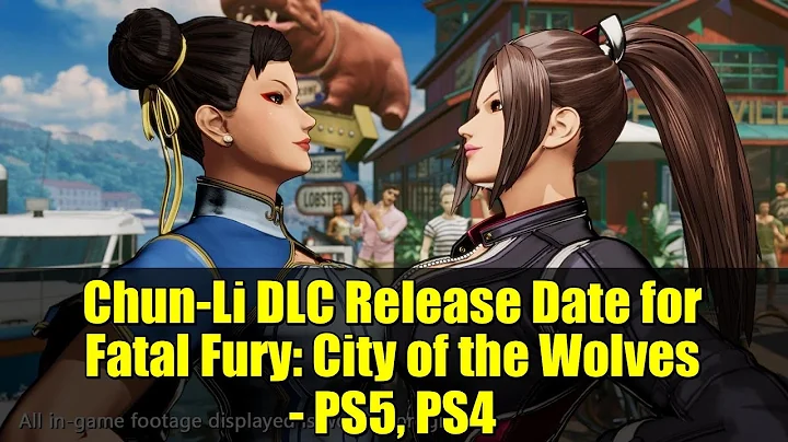 Chun-Li DLC Release Date for Fatal Fury: City of the Wolves - PS5, PS4