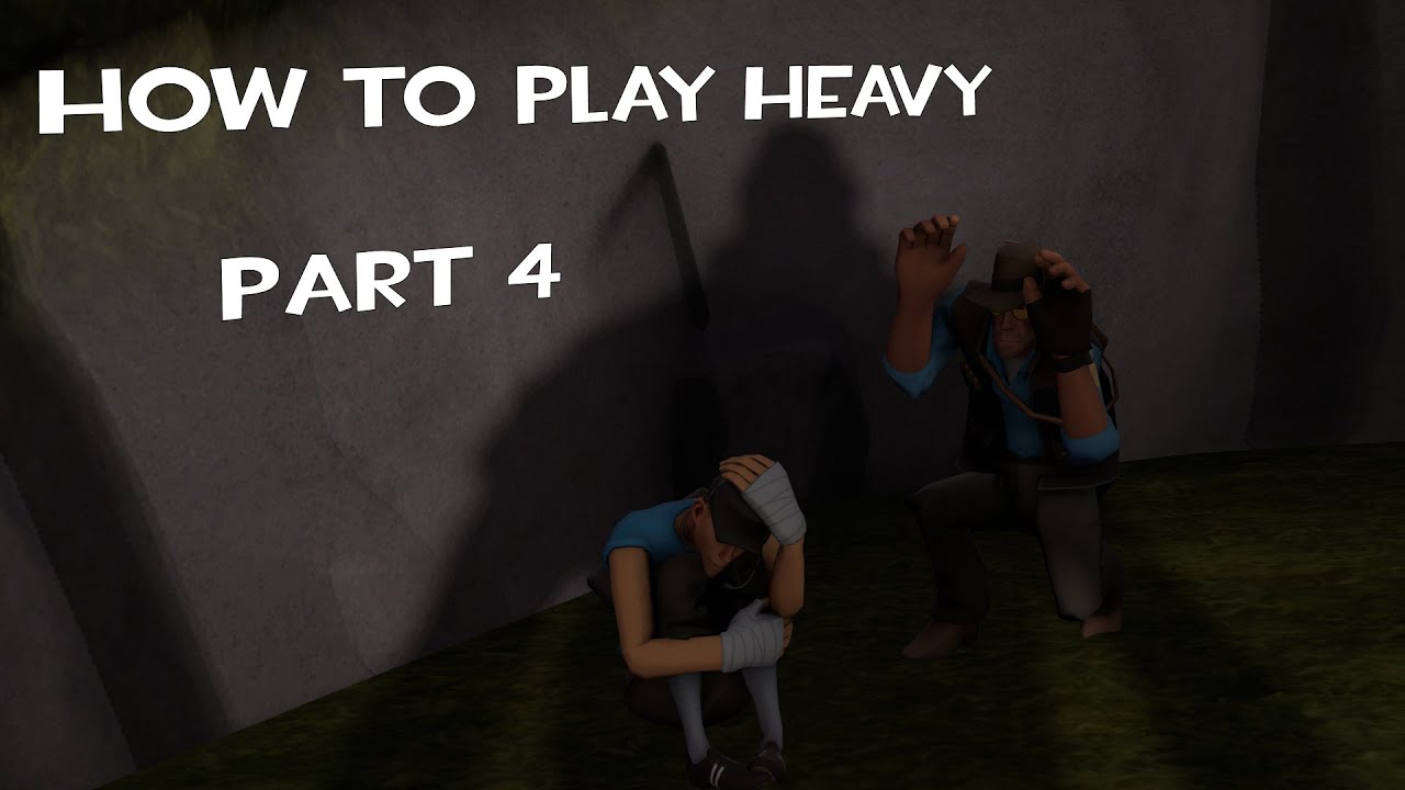 How to Play Heavy part 4, Scouts and Snipers