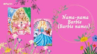 Daftar nama-nama Barbie #part1