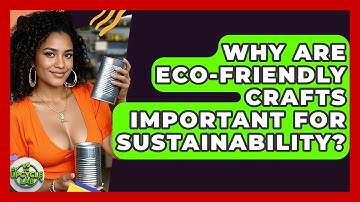 Why Are Eco-Friendly Crafts Important for Sustainability? - The Upcycle Lab
