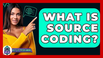 What Is Source Coding? - Next LVL Programming