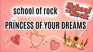 Video thumbnail of "Tell Me Something True | Princess of your Dreams | School Of Rock Lyrics"