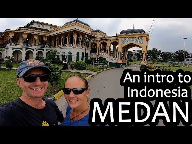 Medan, our first destination in North Sumatra | Medan (Indonesia Ep 1)