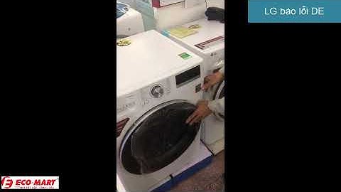 Máy giặt lg cửa ngang báo lỗi de năm 2024