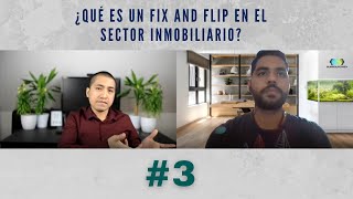 #3 - Qué es un Fix and Flip en el sector inmobiliario?