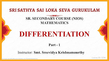 Differentiation | Sr. Secondary | NIOS | Mathematics |  Part 1 of 6 | Smt. Sreevidya Krishnamourthy