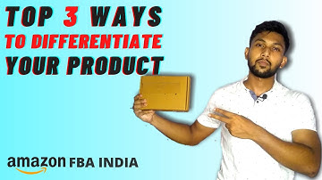 3 WAYS TO DIFFERENTIATE YOUR AMAZON FBA PRIVATE LABEL PRODUCT | Amazon FBA India