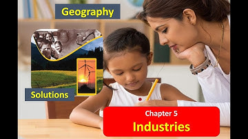 Chapter 5 Industries Solutions CLASS 8 Geography NCERT