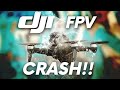 DJI FPV CRASH!!