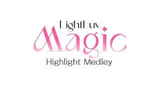 Lightluv (가벼운 사랑) 1St Single 'Magic' Highlight Medley