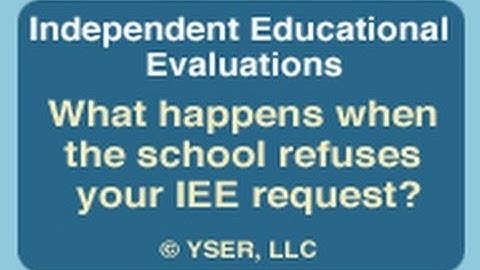 Independent Educational Evaluations: What happens when the school refuses your IEE request?