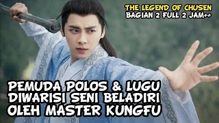 PEMUDA POLOS YANG MENJADI MASTER KUNGFU | Alur Cerita Film The Legend Of Chusen