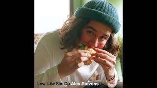 Alex Stevens - Love Like She Do Official Channel