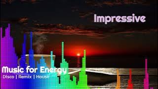 Impressive | Disco Remix House Music   Bass Boosted & Car Audio