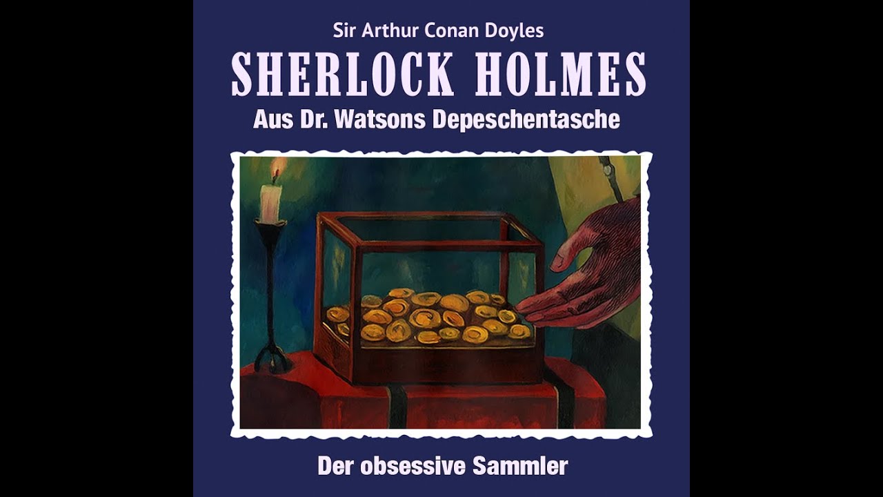 Sherlock Holmes - Der obsessive Sammler
