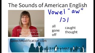 The Sounds of American English - Vowel Aw /ɔ/ - SMART American Accent Training