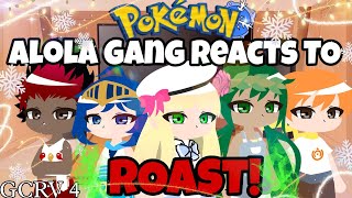 Pokemon Alola Gang Reacts To Ash's Roast! || Pokemon GCRV 4||Lasybee ||