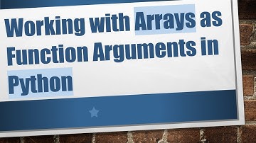 Working with Arrays as Function Arguments in Python