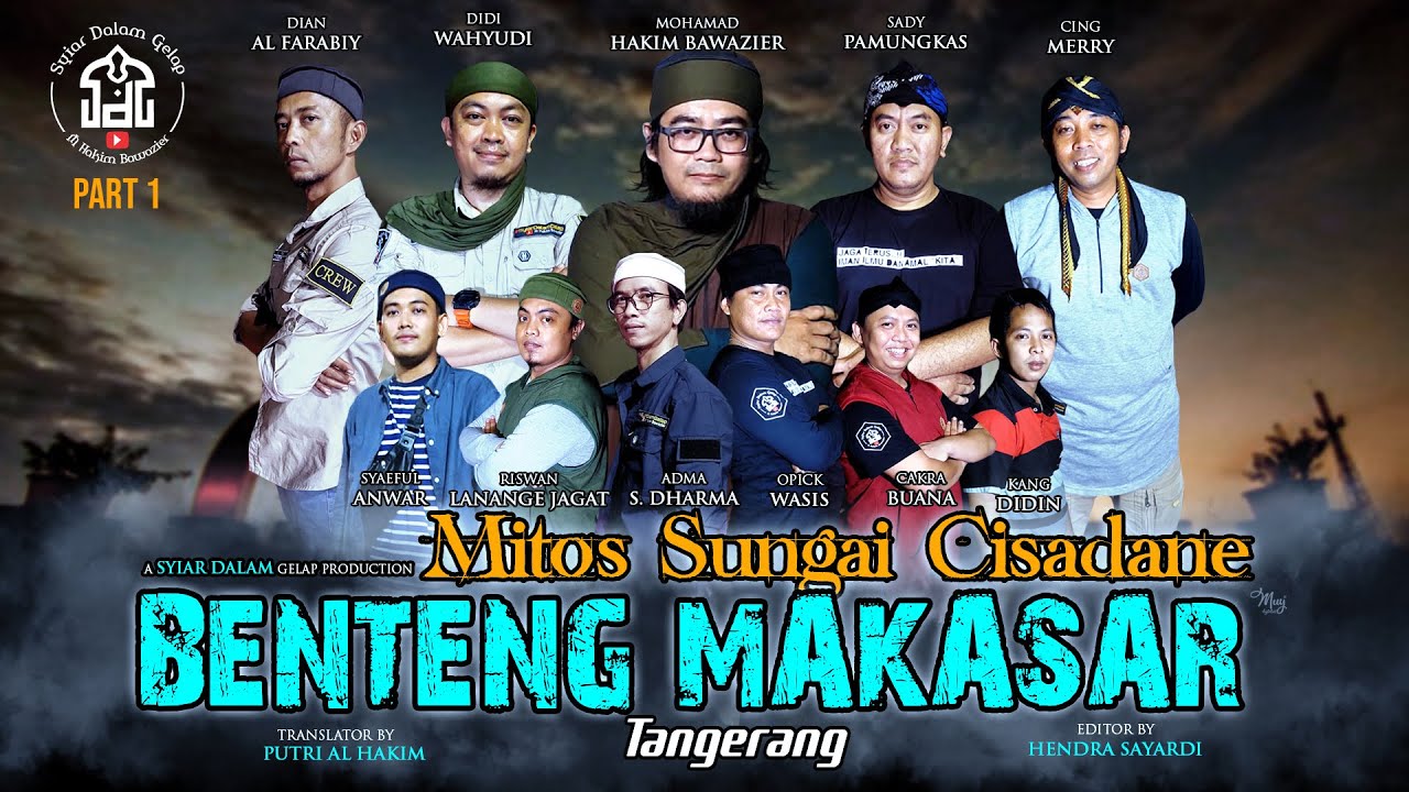Part 1 | Mitos Sungai Cisadane Benteng Makasar Tangerang | Syiar Dalam Gelap | M Hakim Bawazier