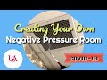 How to Create a COVID-19 Negative Pressure Room