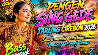 PENGEN SING GEDE ‼️ Tarling paling merdu ‼️tarling cirebon hits🔥