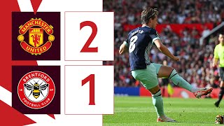 Manchester United 2 Brentford 1 | Extended Premier League Highlights