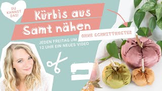 Kürbis aus Samt nähen - ohne Schnittmuster //stoffe.de