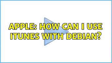 Apple: How can I use iTunes with Debian?