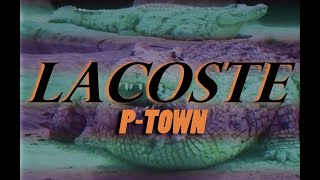 Lacoste - P-Town Baryo Berde Atbp. Official Video