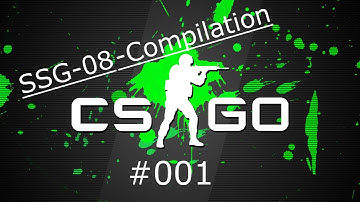 CS:GO SSG-08-Compilation #001