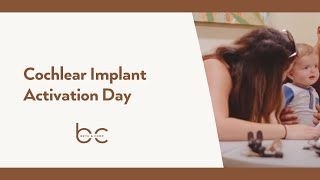 Cochlear Implant Activation Day