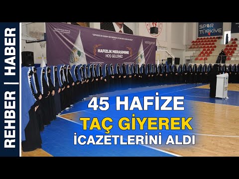 45 Hafize Taç Giyerek İcazetlerini Aldı @ittihadululema