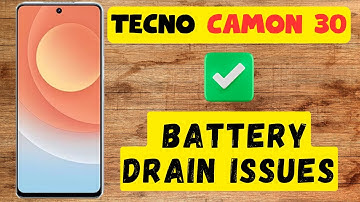 Tecno Camon 30 Battery Drain issue Fix battery drain fast || How to solve battery drain issues