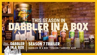 Dabbler in a Box – Season 7 Trailer