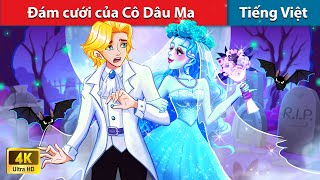 Đám cưới của Cô Dâu Ma  Truyện Cổ Tích Việt Nam | WOA - Fairy Tales Tiếng Việt