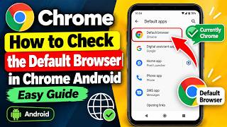 How to Check the Default Browser in Chrome Android | Easy Guide screenshot 5