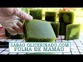 SUPER SABÃO GLICERINADO CASEIRO COM FOLHA DE MAMÃO - O MELHOR! Fran Adorno