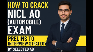How to Crack NICL AO (Automobile) Exam | Prelims to Interview Strategy by Selected AO