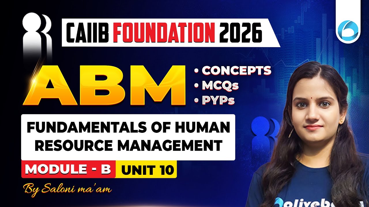 CAIIB ABM Module B Unit 10 | Fundamentals of Human Resource Management | CAIIB Foundation 2026