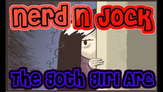 Nerd and Jock : The Goth Girl Arc ( I couldn't find a better name)