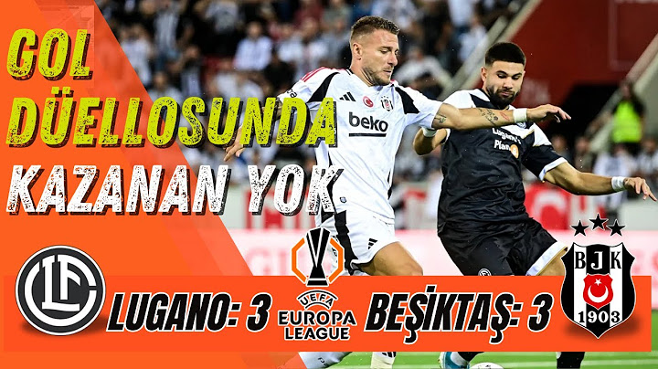 🔴 LUGANO: 3 - BEŞİKTAŞ: 3 // GOL DÜELLOSUNDA KAZANAN YOK  #Beşiktaş #maçözeti