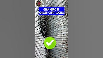 GIÀN GIÁO H CHUẨN CHẤT LƯỢNG| Bảo Đặng #bảođặng #coppha